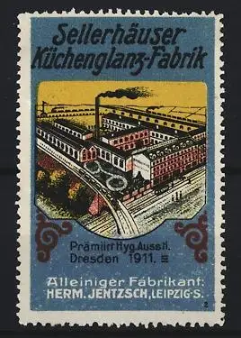 Reklamemarke Leipzig, Sellerhäuser Küchenglanz-Fabrik Herm. Jentzsch, Fabrikansicht