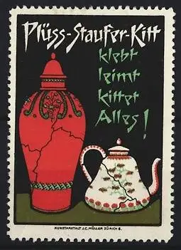 Reklamemarke Plüss-Staufer-Kitt, Klebt leimt kittet Alles, rote Vasen und Teekanne