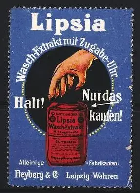 Reklamemarke Leipzig, Lipsia Wasch-Extrakt Freyberg & Co., Hand mit Dose