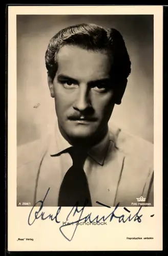 AK Schauspieler Karl Schönböck im Hemd mit Krawatte, Autograph