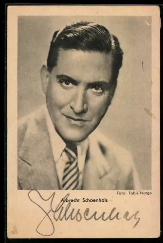 AK Schauspieler Albrecht Schoenhals im Anzug mit ernsten Blick, Autograph