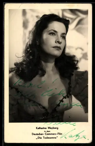 AK Schauspielerin Katharina Mayberg in Die Todesarena, Autograph