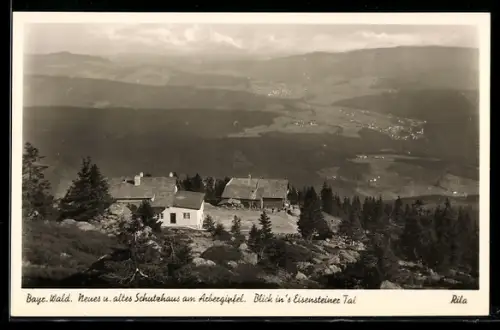 AK Neues u. altes Schutzhaus am Arbergipfel mit Blick in`s Eisensteiner Tal