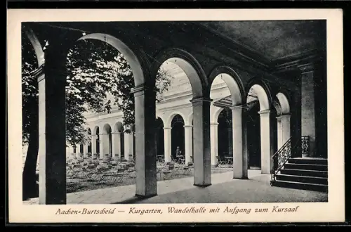 AK Aachen-Burtscheid, Kurgarten, Wandelhalle, Aufgang zum Kursaal