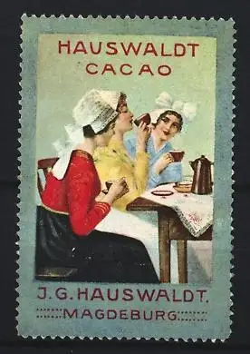 Reklamemarke Magdeburg, Hauswaldt Cacao, I. G. Hauswaldt, Damen beim Kakaogenuss