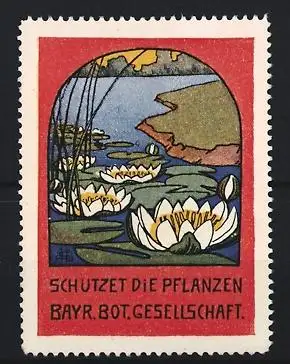 Reklamemarke Bayern, Bayr. Botanische Gesellschaft, Schützet die Pflanzen, Seerosen im Teich