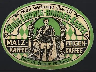 Reklamemarke König Ludwig-Bohnen-Kaffee, Malz- und Feigenkaffee, Königliches Porträt