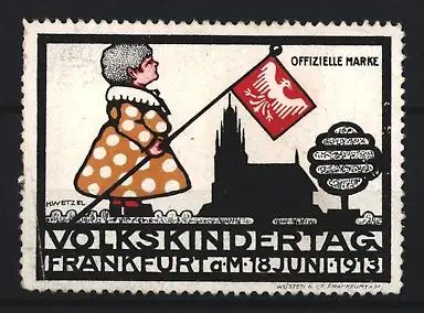 Reklamemarke Frankfurt, Volkskindertag 8. Juni 1913, Kind mit Fahne von H. Wetzel