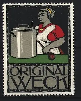 Reklamemarke Original Weck, Frau mit Kochtopf