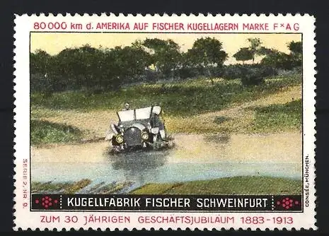 Reklamemarke Schweinfurt, Kugellagerfabrik Fischer, 30-jähriges Jubiläum 1883-1913, Auto bei Durchfahren von Fluss