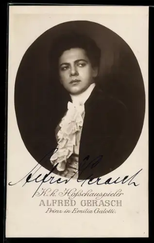 AK K.k. Hofschauspieler Alfred Gerasch, Prinz in Emilia Galotti, Autograph