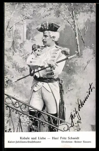 AK Schauspieler Fritz Schmidt im Kostüm Kabale und Liebe, Autograph