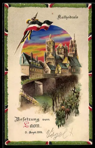 AK Laon, Besetzung am 3.9.1914, Kathedrale, Reichsfahne, Halt gegen das Licht