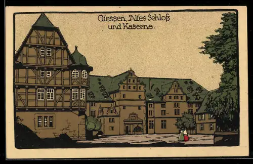 Steindruck-AK AK Giessen, Altes Schloss und Kaserne