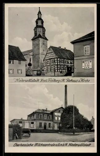 AK Niederwöllstadt, Rathaus & Kirche, Obergessische Milchzentrale