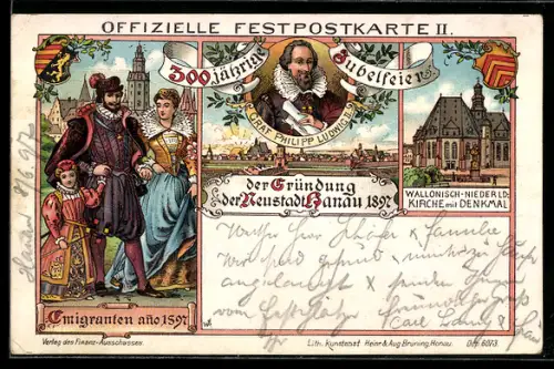 Lithographie Hanau, Festpostkarte 300jährige Jubelfeier Gründung der Neustadt 1897, Ortsansicht, Kirche, Emigranten 1597
