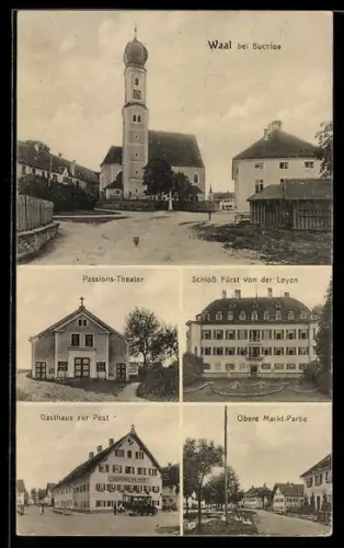 AK Waal bei Buchloe, Schloss Fürst von der Leyen, Passions-Theater, Gasthaus zur Post, Obere Markt-Partie