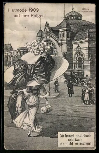 AK Cöln, Hutmode 1909, Frau mit übermässig grossem Hut vor dem Hauptbahnhof