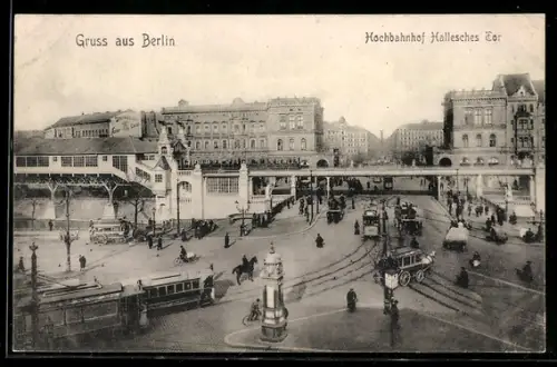 AK Berlin, Hochbahnhof Hallesches Tor, Strassenbahnen