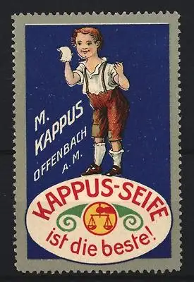 Reklamemarke Offenbach, M. Kappus, Kappus-Seife, Junge mit Seife