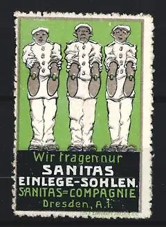 Reklamemarke Dresden, Sanitas-Compagnie, Einlege-Sohlen, Drei Männer mit Sohlen in den Händen