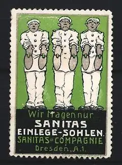 Reklamemarke Dresden, Sanitas-Compagnie, Einlegesohlen, drei Arbeiter mit Sohlen