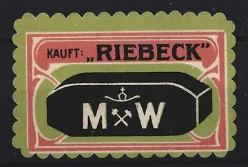 Reklamemarke Riebeck, Kohlebrikett, M W mit gekreuzten Hämmern