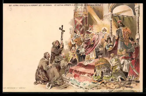 Lithographie St. Astrik apporte à St. Etienne la Couronne Royale, Ganzsache