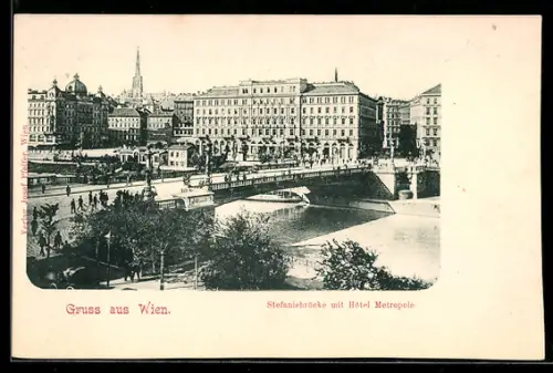 AK Wien, Stefaniebrücke mit Hotel Metropole