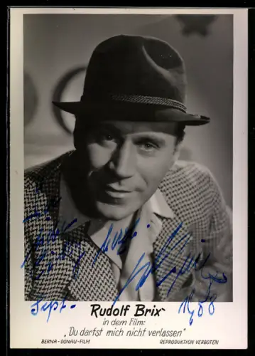 AK Schauspieler Rudolf Brix in Du darfst mich nicht verlassen, Autograph