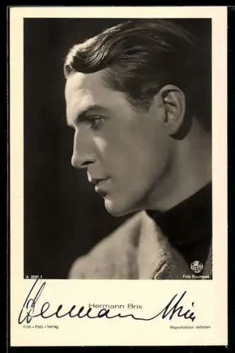 AK Schauspieler Hermann Brix nachdenklich im Seitenprofil, Autograph