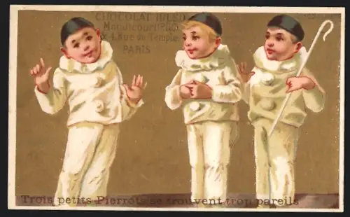 Sammelbild Chocolat Ibled, Paris, Rue de Temple 4, Drei kleine Pierrots