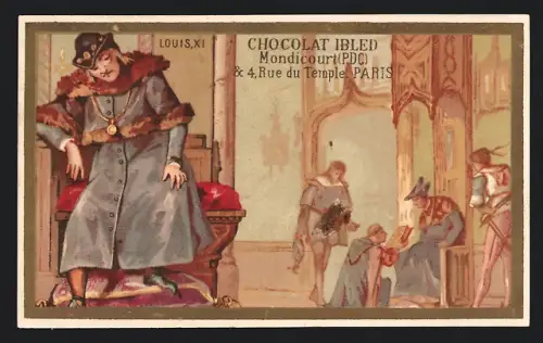 Sammelbild Chocolat Ibled, Paris, Rue de Temple 4, Louis XI