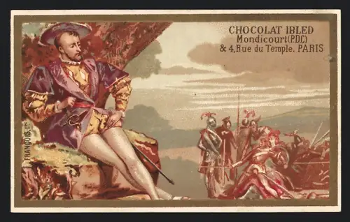 Sammelbild Chocolat Ibled, Paris, Rue de Temple 4, Francois Ier
