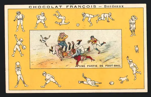 Sammelbild Chocolat Francois, Bordeaux, Une Partie de Foot-Ball
