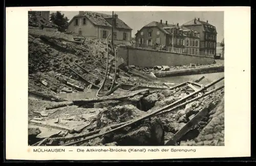 AK Mülhausen, Die Altkircher-Brücke, Kanal nach der Sprengung