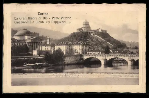 AK Torino, La Gran Madre di Dio, Ponte Vittorio, Emanuele I. e il Monte dei Cappuccini