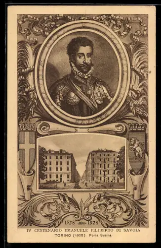 AK Torino, Porta Susina, IV centenario Emanuele Filiberto di Savoia 1528-1928
