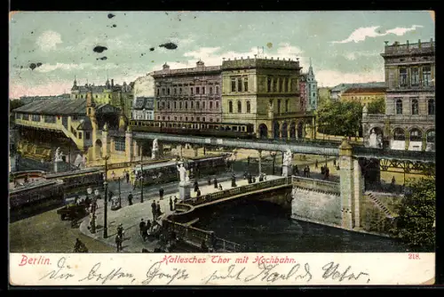 AK Berlin-Kreuzberg, Hochbahn am Halleschen Tor