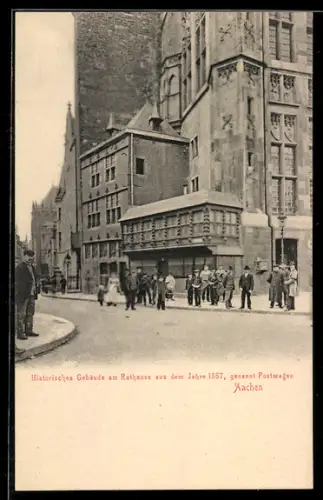 AK Aachen, Historisches Gebäude am Rathaus von 1657, genannt Postwagen
