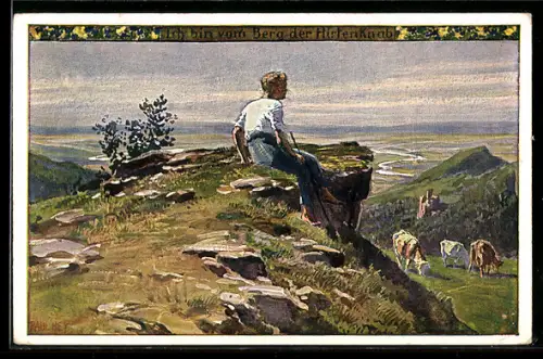 Künstler-AK P. Hey, Volksliederkarte Nr.56: Ich bin vom Berg der Hirtenknab, Hirte wacht über das Vieh