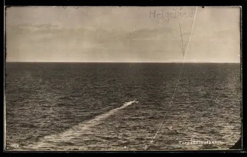AK Torpedolaufbahn in den Gewässern um Helgoland
