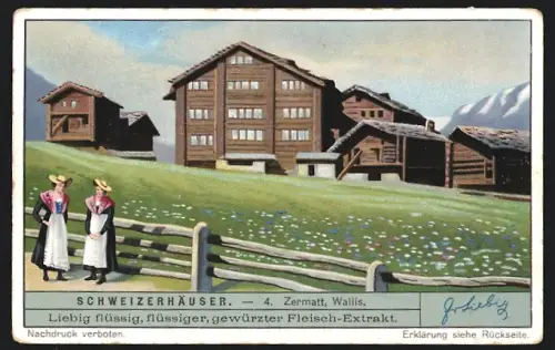 Sammelbild Liebig, Schweizerhäuser, Zermatt, Wallis, Zwei Frauen in Tracht