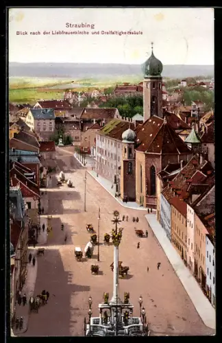AK Straubing, Blick nach der Liebfrauenkirche und Dreifaltigkeitssäule