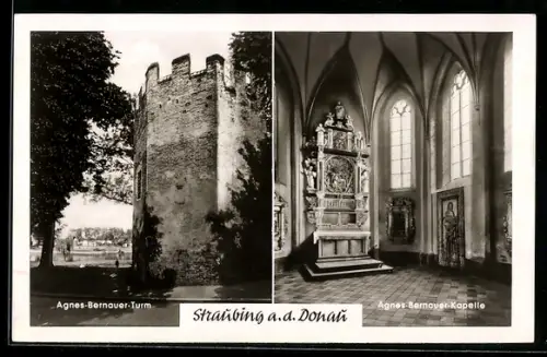 AK Straubing a. d. Donau, Agnes-Bernauer-Turm, Agnes-Bernauer-Kapelle