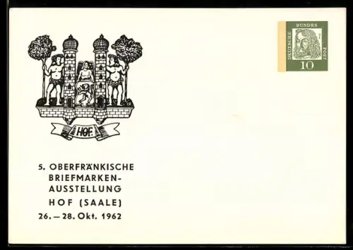 AK Hof /Saale, 5. Oberfränkische Briefmarken-Ausstellung 1962, Ganzsache