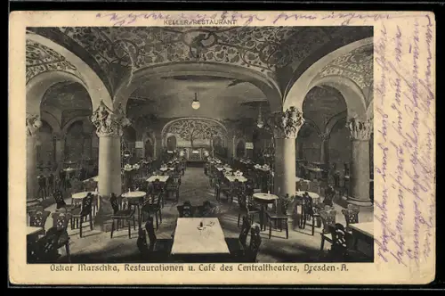AK Dresden, Restaurationen und Café des Centraltheaters, Bes. Oskar Marschka, Keller-Restaurant