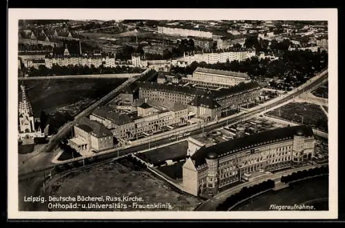 AK Leipzig, Deutsche Bücherei, Russ. Kirche, Orthopäd.- u. Universitäts-Frauenklinik, Fliegeraufnahme