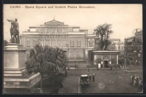 AK Cairo, Opera Square and Ibrahim Pacha Monument