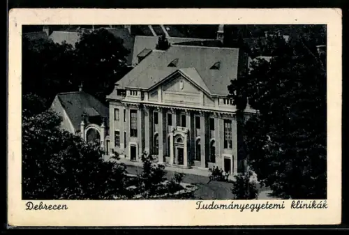 AK Debrecen-Debreczin, Tudomanyegyetemi klinikak